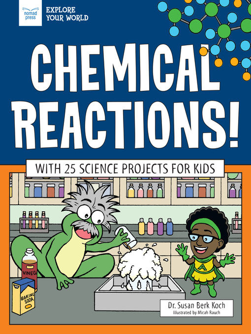 Title details for Chemical Reactions! by Susan Berk Koch - Available